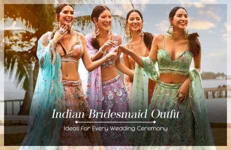 Indian Bridesmaid Outfit Ideas for Every Wedding Ceremony